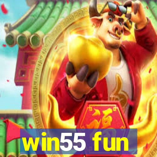 win55 fun